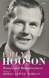 Emlyn Hooson - Essays and Reminiscences (Hardcover)