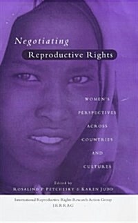 Negotiating Reproductive Rights : Womens Perspectives Across Countries and Cultures (Hardcover)
