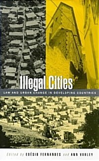 Illegal Cities : Law and Urban Change in Developing Countries (Hardcover)