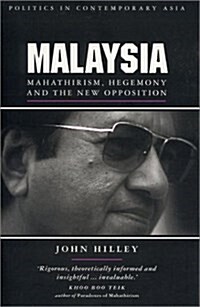 Malaysia : Mahathirism, Hegemony and the New Opposition (Paperback)