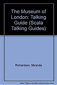 The Museum of London : Talking Guide (Package)