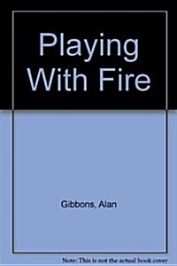 Playing With Fire (Hardcover)