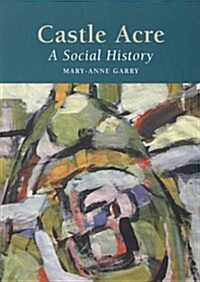 Castle Acre : A Social History (Paperback)