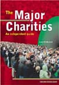 The Major Charities : An Independent Guide (Paperback)