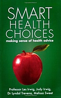 Smart Health Choices : Making Sense of Health Advice (Paperback)