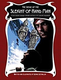 The Sense of the Sleight-Of-Hand Man: A Dreamlands Campaign for Call of Cthulhu (Paperback)