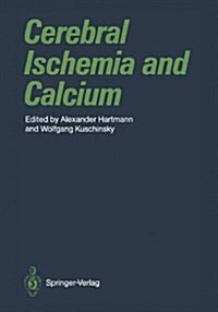 Cerebral Ischemia and Calcium (Hardcover)