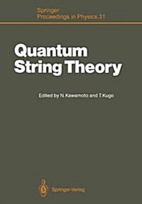 Quantum String Theory: Proceedings of the Second Yukawa Memorial Symposium, Nishinomiya, Japan, October 23 24, 1987 (Hardcover)