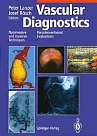 Vascular Diagnostics: Noninvasive and Invasive Techniques Periinterventional Evaluations (Hardcover, 1994)