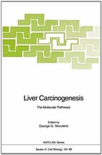 Liver Carcinogenesis: The Molecular Pathways (Hardcover)