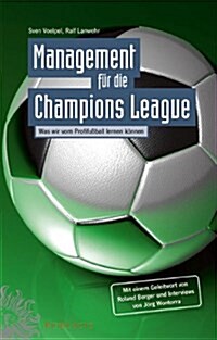 Teamfuhrung Und Topleistung : Was Wir Von Klinsmann, Low Und Co. Lernen Konnen (Hardcover)