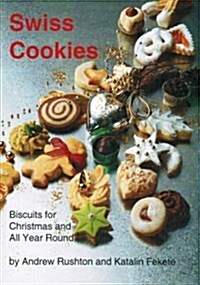 Swiss Cookies: Biscuits for Christmas and All Year Round (Paperback)