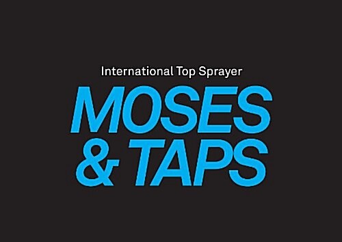 International Topsprayer : Moses and Taps (Hardcover)