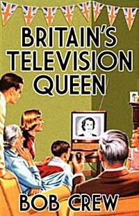 Britains Television Queen (Paperback)