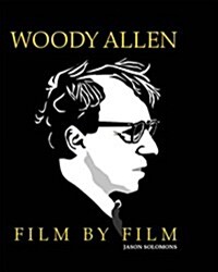 Woody Allen Film by Film (Hardcover)