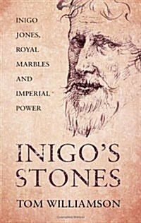 Inigos Stones : Inigo Jones, Royal Marbles and Imperial Power (Paperback)