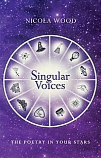 Singular Voices : The Poetry in Your Stars (Paperback)