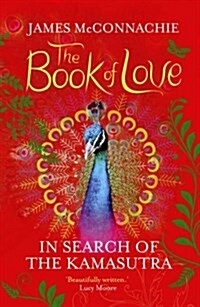 The Book of Love : In Search of the Kamasutra (Paperback)