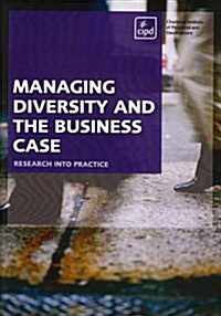 Managing Diversity and the Business Case (Paperback)