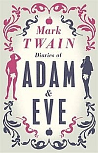 Diaries of Adam and Eve : Annotated Edition (Paperback)