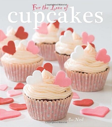For the Love of Cupcakes (Hardcover, New ed)