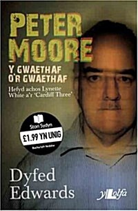 Peter Moore : Y Gwaethaf Or Gwaethaf (Paperback)