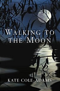 Walking to the Moon (Paperback)