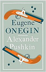 Eugene Onegin : Newly Translated and Annotated - Dual-Language Edition (Alma Classics Evergreens) (Paperback)