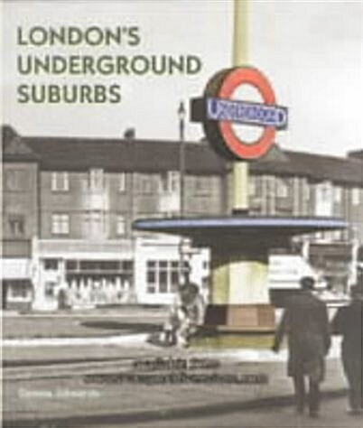 Londons Underground Suburbs (Hardcover, 2 Revised edition)