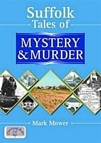 Suffolk Tales of Mystery and Murder (Paperback)