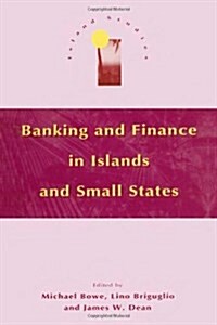 Banking and Finance in Islands and Small States (Hardcover)