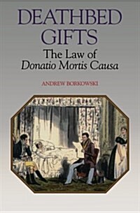 Deathbed Gifts : The Law of Donatio Mortis Causa (Paperback)