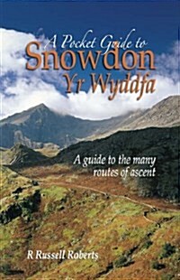 A Pocket Guide to Snowdon : A Guide to the Routes of Ascent (Paperback, 3 Revised edition)