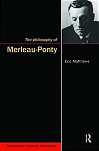 The Philosophy of Merleau-Ponty (Paperback)