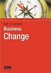 How to Manage Business Change (Paperback, 2 Rev ed)
