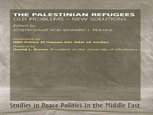 Palestinian Refugees : Old Problems - New Solutions (Hardcover)