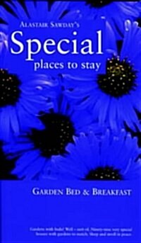 Bed & Breakfast for Garden Lovers Special Places to Stay 1st Ed (Paperback)