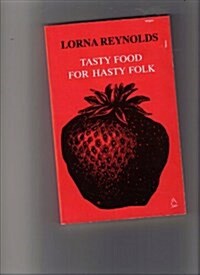 Tasty Food for Hasty Folk (Paperback)