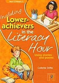 Including Lower Achievers in the Literacy  Year 4 : Using Stories and Poems (Spiral Bound)
