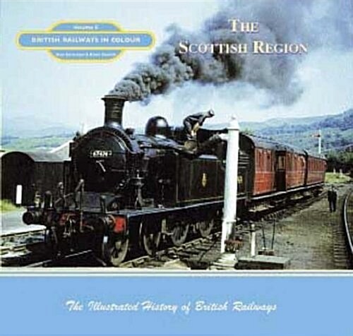 British Railways in Colour : The Scottish Region (Paperback)