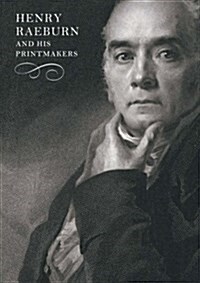 Henry Raeburn and His Printmakers (Paperback)