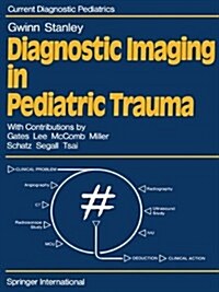 DIAGNOSTIC IMAGING IN PEDIATRIC TRAUMA (Hardcover)