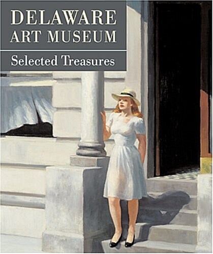 Delaware Art Museum : Selected Treasures (Paperback)
