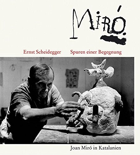 Spuren Einer Begegnung: Joan Mir?in Katalanien (Hardcover)