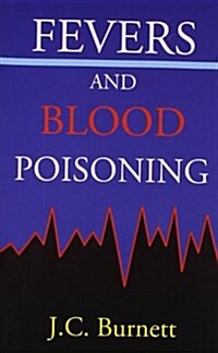 Fevers & Blood Poisoning (Paperback)