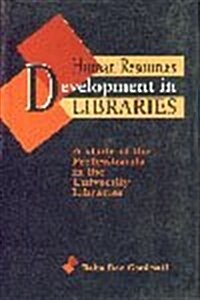 Human Resources Development in Libraries : A Study of Rural India (Hardcover)