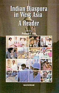 Indian Diaspora in West Asia: A Reader (Hardcover)