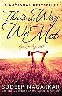 Thats the Way We Met... : Kya Life Hogi Set? (Paperback)