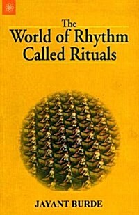 The World of Rythm Called Rituals (Paperback)