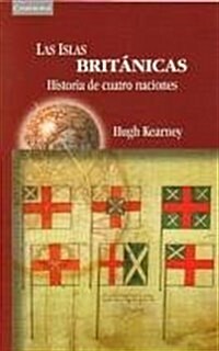Las Islas Brit?icas: Una Historia de Cuatro Naciones (Paperback)